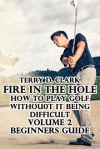 ผลการค้นหารูปภาพสำหรับ Fire in the Hole; How to play Golf without It Being difficult