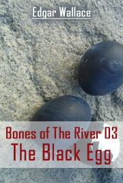 Bones Of The River 03 - The Black Egg