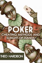 POKER Cheating Methods and Sleight-of-Hands