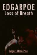 EdgarPoe-Loss of Breath