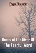 Bones Of The River 01 - The Fearful Word