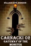 CARNACKI 02 - Gateway of the Monster