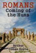 ROMANS - Coming of the Huns