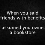 Friends with ‘benefits’