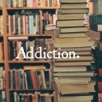 It’s not an addiction, it’s a lifestyle!