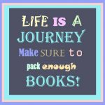 Whatever you have planned today, make sure to pack enough Books…just in case ;)