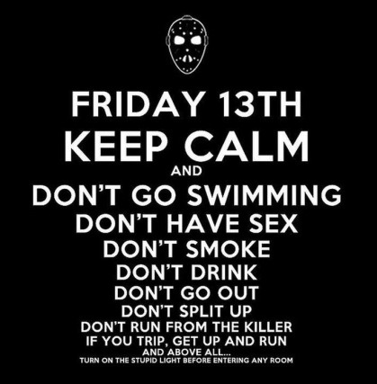 It’s #FridayThe13th, keep calm and…