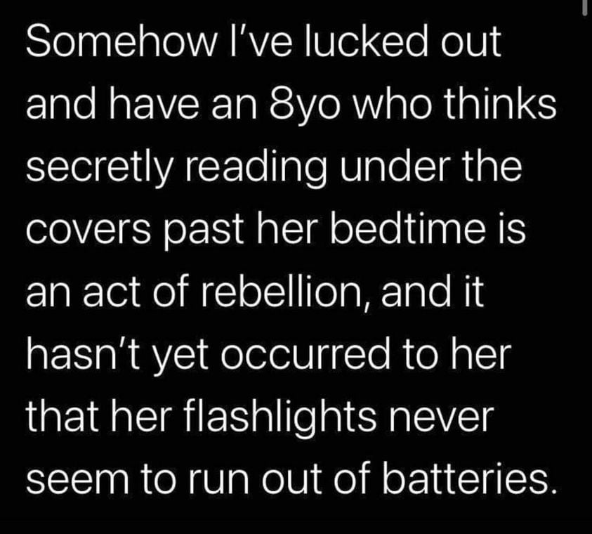 I still remember reading late at night being blinded by a flashlight reflecting off my Book! 🔦📖❤️