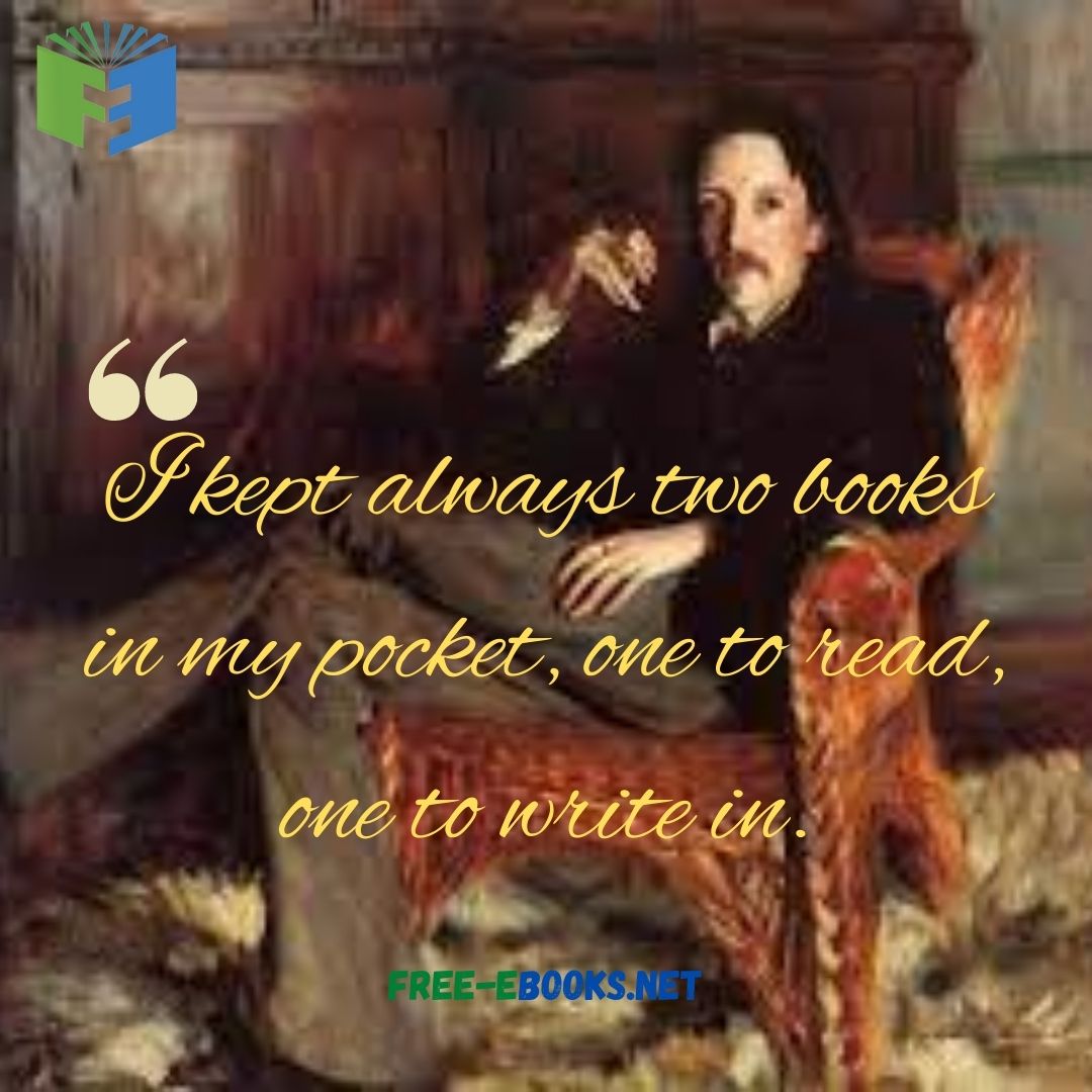 I kept always two books in my pocket, one to read, and one to write in.