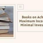 Books on Achieving Maximum Income with Minimal Investments