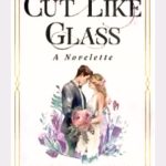 Discover the Thrills of Cut Like Glass by Stephanie Van Orman
