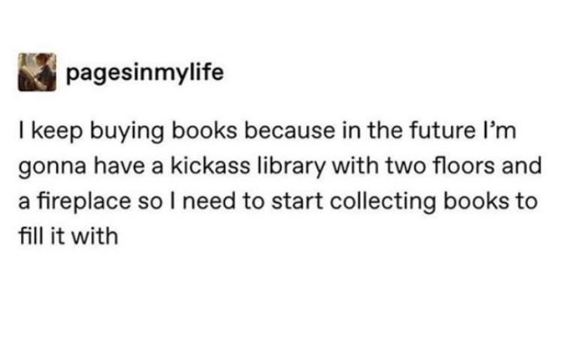 True bibliophile goals! 😁