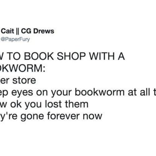 Always remember this. Note to all bookworm’s friends out there…