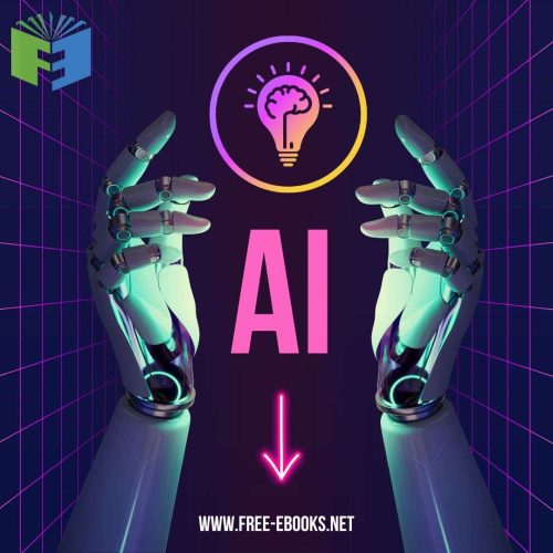 (Editor Picks) Free Downloads. Learn about AI, Education and Relax with Great New Fiction