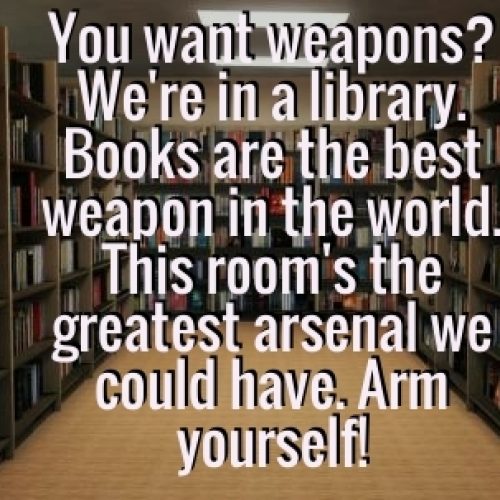 Arm yourself!