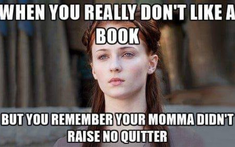 Don’t spend time on books you don’t enjoy! 😉