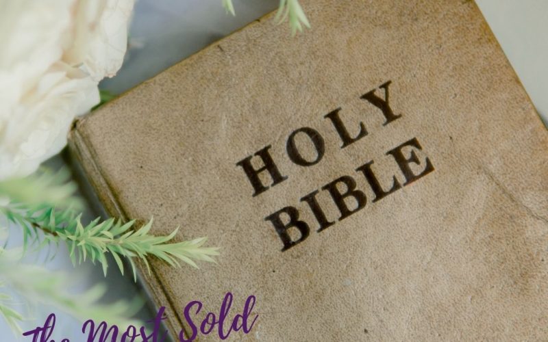 The most sold book is the Bible.