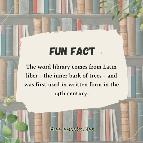 The word “library” comes from Latin word “liber”.