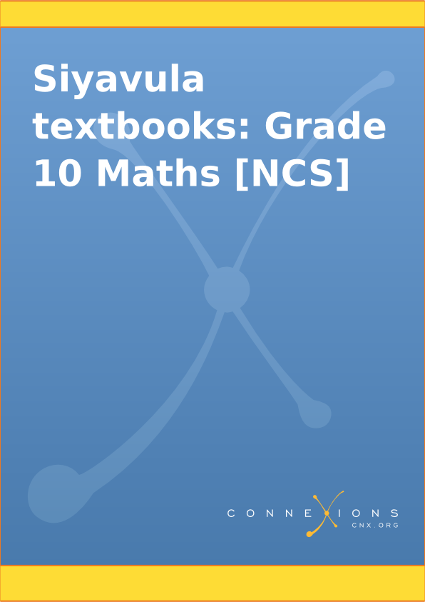Siyavula textbooks: Grade 10 Maths [NCS]