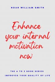 Enhance Your Internal Motivation Now