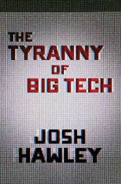 The Tyranny Of Big Tech