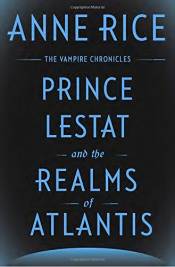 Prince Lestat And The Realms Of Atlantis